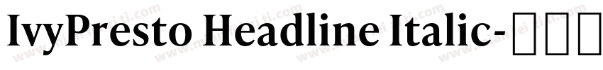 IvyPresto Headline Italic字体转换